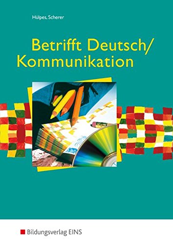 Betrifft Deutsch / Kommunikation: Schülerband Betrifft Deutsch / Kommunikation: Schülerband
