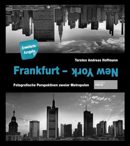 Preisvergleich Produktbild Frankfurt - New York. Fotografische Perspektiven zweier Metropolen