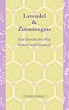 Lavendel & Zitronengras - Eine literarische Prise Kräuter und Gewürze (Edition Mixed) by
