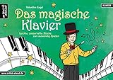 Das magische Klavier: Leichte, zauberhafte Stücke zum auswendig Spielen für Kinder. Spielbuch für Piano. Einfache Klavierstücke. Klaviernoten. Kinderlieder. Songbook. Anfänger. by Valenthin Engel