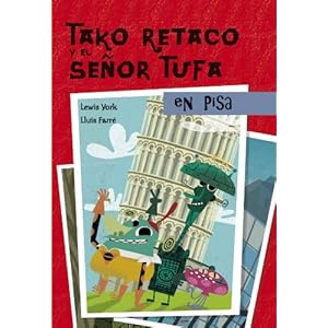 Tako Retaco y el señor Tufa en Pisa (TAKO RETAKO Y EL SEÑOR TUFA, Band 150865)