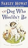 The Dog Who Wouldn't Be by 
