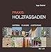 Praxis: Holzfassaden by 