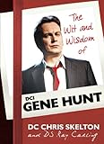 The Wit and Wisdom of DCI Gene Hunt