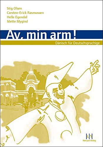 Download Av, min arm! Dänisch-Lehrwerk für Deutschsprachige. Paket: Lehrbuch, Schlüssel und Audio-CD