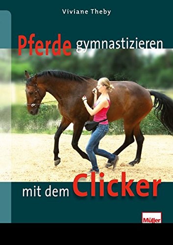 Download Pferde gymnastizieren mit dem Clicker Download Pferde gymnastizieren mit dem Clicker