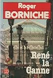 Rene la canne : la pathetique partie d'échecs entre un cerveau du banditisme et un policier plein d'