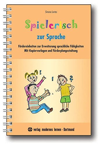 Download Spielerisch zur Sprache: Fördereinheiten zur Erweiterung sprachlicher Fähigkeiten Download Spielerisch zur Sprache: Fördereinheiten zur Erweiterung sprachlicher Fähigkeiten