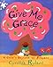 Give Me Grace: A Child's Daybook of Prayers by 
