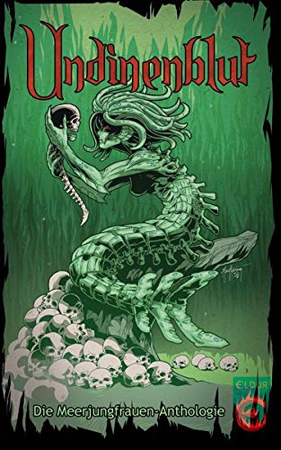 Preisvergleich Produktbild Undinenblut: Die Meerjungfrauen-Anthologie