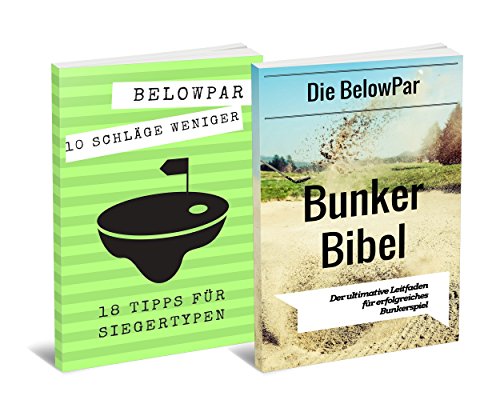 Download Golf: 10 Schläge weniger - 18 Tipps für Siegertypen + Die BelowPar Bunker Bibel Bundle
