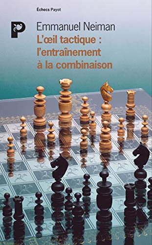 L'oeil tactique : L'entraînement à la combinaison L'oeil tactique : L'entraînement à la combinaison