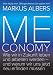 Meconomy: Wie wir in Zukunft leben und arbeiten werden - und warum wir uns jetzt neu erfinden müssen (Blue Edition) by 