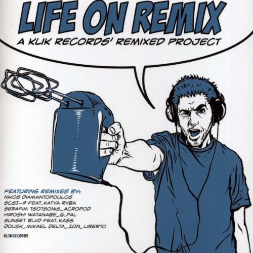 Life On Remix - A Klik Records