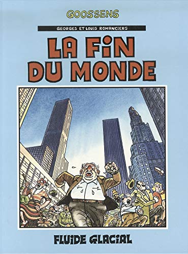 Georges et Louis romanciers, tome 3 : la fin du monde Georges et Louis romanciers, tome 3 : la fin du monde