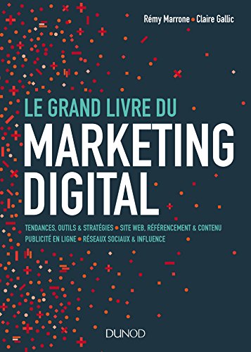 Le Grand Livre du Marketing digital (Hors Collection) Le Grand Livre du Marketing digital (Hors Collection)