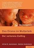 Das Drama im Mutterleib - Der verlorene Zwilling by