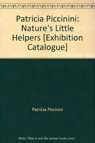 Preisvergleich Produktbild Patricia Piccinini: Nature's Little Helpers [Exhibition Catalogue]