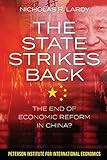State Strikes Back: The End of Economic Reform in China? by Nicholas R. Lardy