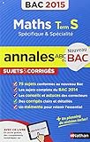 Annales ABC du BAC 2015 Maths Term S spécifique et spécialité