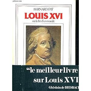 Louis XVI ou La fin du monde Livre en Ligne Louis XVI ou La fin du monde Livre en Ligne - Telecharger Ebook
