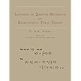 Lectures on Quantum Mechanics and Relativistic Field Theory