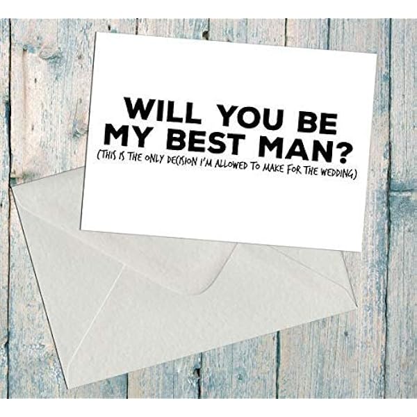 Funny Best Man Proposal Card Will You Be My Bestman Card Humor Asking Best Man Card Funny Invite For Groomsman Only Decision Is The Best Man Wedding Card Amazon Co Uk Handmade