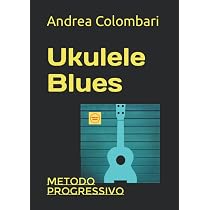 Ukulele Fingerstyle: Metodo : Colombari, Andrea - 10