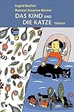 Das Kind und die Katze by Ingrid Bachér, Rotraut Susanne Berner
