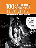 100 Killer Riffs and Fills for Rock Guitar 100 Killer Riffs and Fills for Rock Guitar