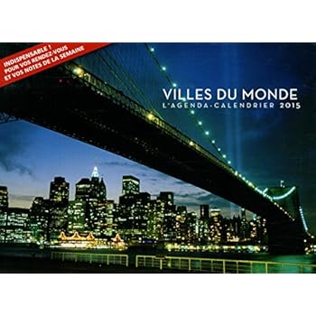 L'Agenda-Calendrier Villes du monde 2015