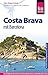 Produktbild Reise Know-How Costa Brava mit Barcelona: Reiseführer für individuelles Entdecken