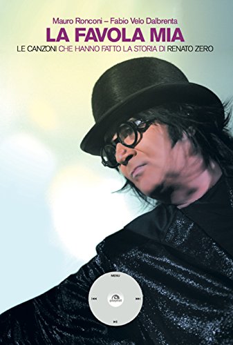 Download La favola mia: Le canzoni che hanno fatto la storia di Renato Zero Download La favola mia: Le canzoni che hanno fatto la storia di Renato Zero