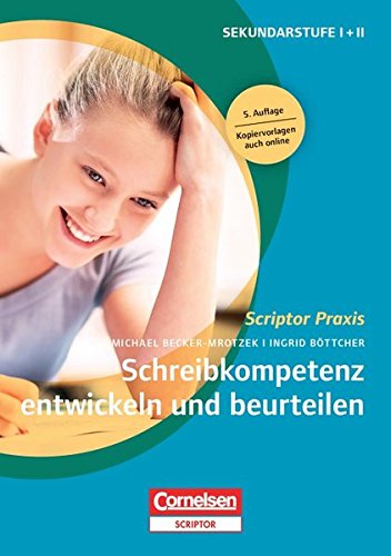 Download Scriptor Praxis: Schreibkompetenz entwickeln und beurteilen: Buch mit Kopiervorlagen über Webcode