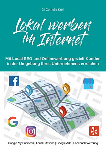 Lokal werben im Internet: Mit Onlinewerbung gezielt Kunden in der Umgebung ihres Unternehmens erreichen