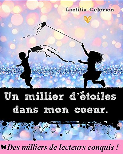 Télécharger Un millier d'étoiles dans mon cœur. Livre PDF Gratuit