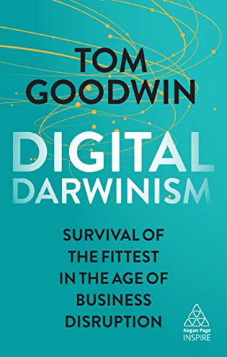 Digital Darwinism: Survival of the Fittest in the Age of Business Disruption (Kogan Page Inspire) (English Edition)