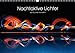 Nachtaktive Lichter (Wandkalender 2017 DIN A3 quer): Das Spiel mit dem Licht in Langzeitaufnahmen festgehalten. (Monatskalender, 14 Seiten ) (CALVENDO Kunst) by 