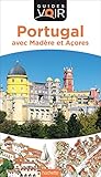 Guide Voir Portugal - Avec Madère et Açores