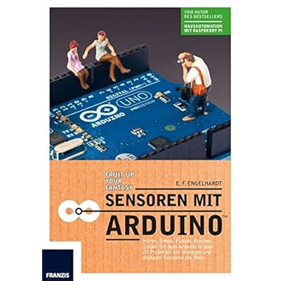 [PDF] Download Sensoren am Arduino: Hören, Sehen, Fühlen, Riechen: Zeigen Sie dem Arduino in über 20 Projekten mit analogen und digitalen Sensoren die Welt Kostenlos