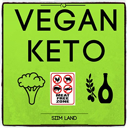 PDF DOWNLOAD Vegan Keto The Vegan Ketogenic Diet and Low Carb Vegan