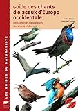 Guide des chants d'oiseaux d'Europe occidentale : Description et comparaison des chants et des cris (2CD audio)