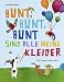 Produktbild Bunt, bunt, bunt sind alle meine Kleider, Ein Farben-Lieder-Buch