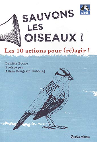 Télécharger Sauvons les oiseaux ! : 10 actions pour (ré)agir ! Gratuit