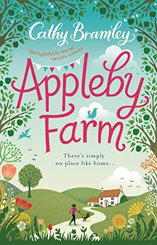 Appleby Farm: The funny, feel-good and uplifting romance from the Sunday Times bestselling author
