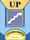 Image de UP Productivity - How to Increase Your Staff's Productivity (English Edition)
