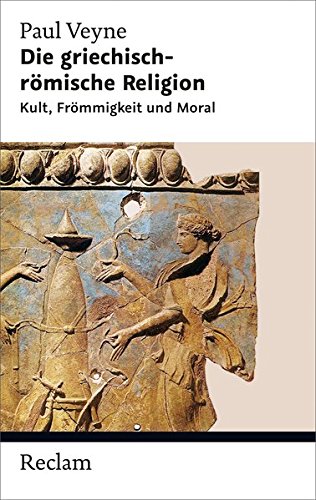 Preisvergleich Produktbild Veyne: Griechisch-Römische Religion (Reclam Taschenbuch, Band 20393)