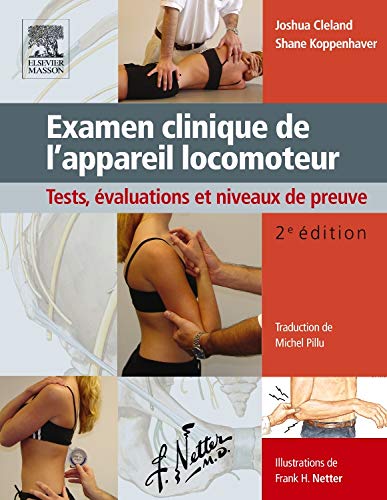 Examen clinique de l'appareil locomoteur: Tests, évaluations et niveaux de preuve Examen clinique de l'appareil locomoteur: Tests, évaluations et niveaux de preuve