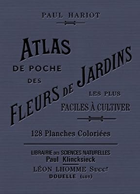 Editions Bibliomane Atlas de poche des fleurs de jardins les plus faciles à cultiver