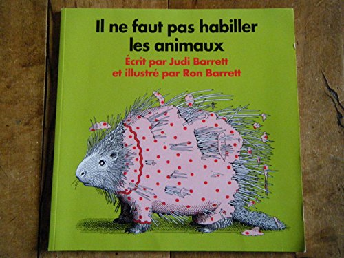 couverture de : Il ne faut pas habiller les animaux